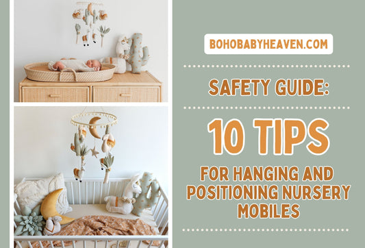 Safety Guide: 10 Tips for Hanging and Positioning Nursery Mobiles
